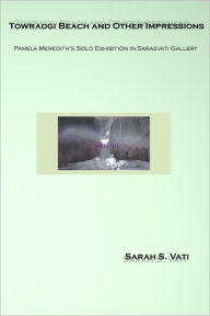 Title: Towradgi Beach and Other Impressions, Author: Sarah S. Vati