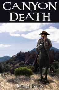 Title: Canyon of Death, Author: Jere D. James