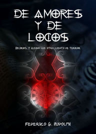 Title: De amores y de locos, Author: Federico G. Rudolph