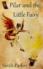 Pilar and the Little Fairy
