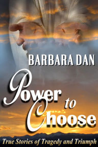 Title: Power to Choose, Author: Barbara Dan