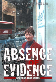 Title: Absence of Evidence, Author: Raul Aguilar