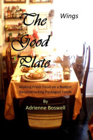 Title: The Good Plate - Wings, Author: Adrienne Boswell