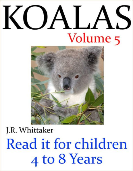 Cute Koalas (Read it book for Children 4 to 8 years)