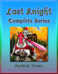 Title: Last Knight Complete Series, Author: Austin P. Torney