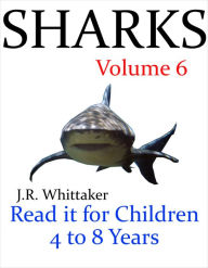 Title: Sharks (Read it book for Children 4 to 8 years), Author: J. R. Whittaker