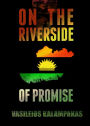 On The Riverside Of Promise