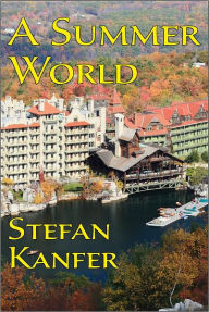 Title: A Summer World, Author: Stefan Kanfer