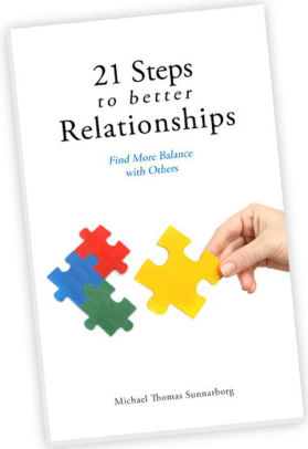 21 Steps to Better Relationships