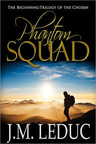 Title: Phantom Squad, Author: J.M. LeDuc