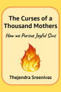 The Curses Of A Thousand Mothers: How We Pursue Joyful Sins