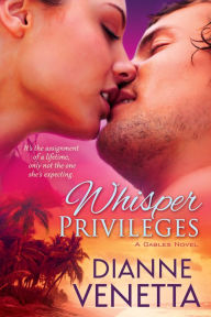 Title: Whisper Privileges, Author: Dianne Venetta