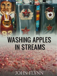 Title: Washing Apples In Streams, Author: John Michael Flynn