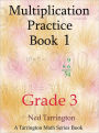 Multiplication Practice Book 1, Grade 3