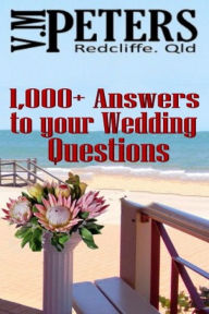 Title: 1,000+ Answers to Your Wedding Questions, Author: Vlady Peters