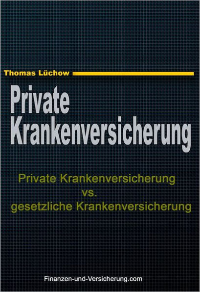 Private Krankenversicherung vs. gesetzliche Krankenversicherung