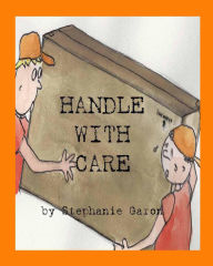 Title: Handle With Care, Author: Stephanie Garon