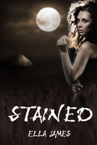 Title: Stained, Author: Ella James