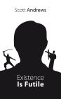 Existence Is Futile