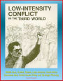 Low-Intensity Conflict in the Third World: Middle East, Soviets, Russia, Latin America, South Africa, Southeast Asia, United States Policy and Strategic Planning