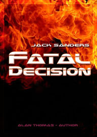 Title: Fatal Decision, Author: Alan Thomas