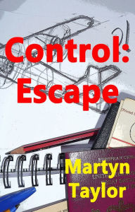 Title: Control:Escape, Author: Martyn Taylor