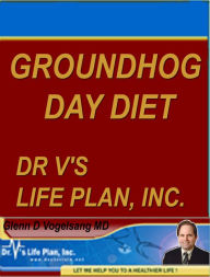 Title: Groundhog Day Diet, Author: Glenn Vogelsang