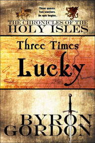 Title: Three Times Lucky, Author: Byron Gordon