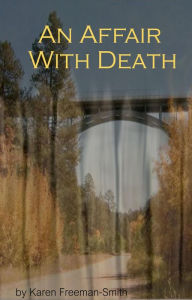 Title: An Affair With Death, Author: Karen Freeman-Smith