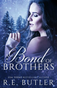 Title: A Bond of Brothers, Author: R. E. Butler