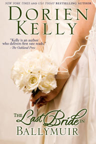 Title: The Last Bride in Ballymuir, Author: Dorien Kelly