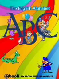 Title: ABC: The English Alphabet, Author: My Ebook Publishing House