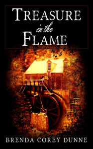 Title: Treasure in the Flame, Author: Brenda Corey Dunne