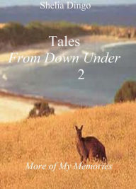 Title: Tales from Down Under 2, Author: Shela Dingo