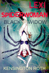 Title: Lexi Spiderwoman-Black Widow, Author: Kensington Roth