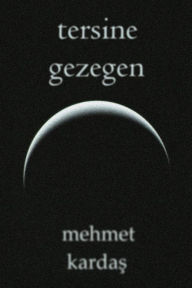 Title: Tersine Gezegen, Author: Mehmet Karda