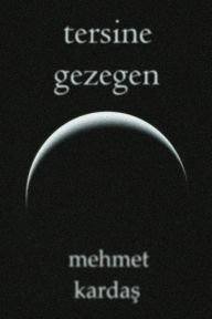 Title: Tersine Gezegen, Author: Mehmet Kardas