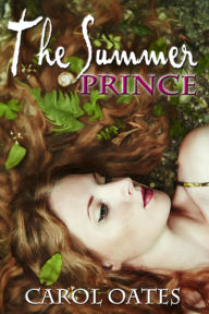 Title: The Summer Prince, Author: Carol Oates