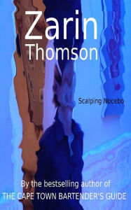 Title: Scalping Nocebo, Author: Zarin Thomson