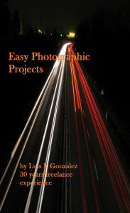 Title: Easy Photographic Projects, Author: Luis Gonzalez