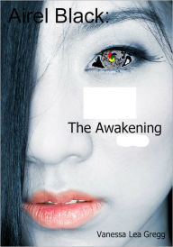 Title: Airel Black: The Awakening, Author: vanessa gregg