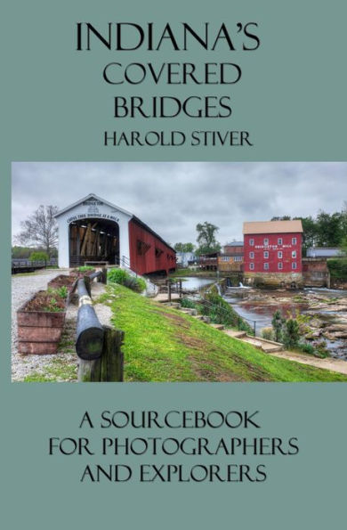 Indiana's Covered Bridges (Covered Bridges of North America, #3)