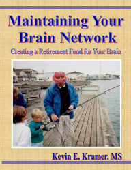 Title: Maintaining Your Brain Network, Author: Kevin Kramer