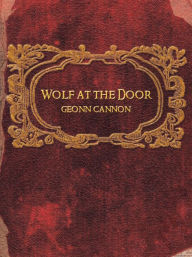 Title: Wolf at the Door, Author: Geonn Cannon