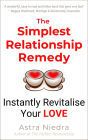 The Simplest Relationship Remedy - Instantly Revitalise Your Love