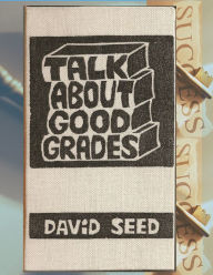 Title: Talk About Good Grades, Author: David Seed