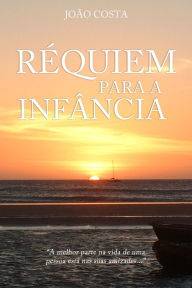 Title: Réquiem para Infância, Author: Joao Costa