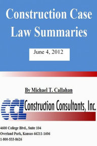 Title: Construction Case Law Summaries: June 4, 2012, Author: CCL Construction Consultants