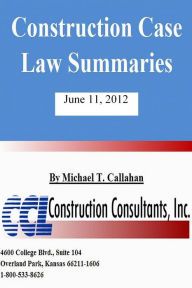 Title: Construction Case Law Summaries: June 11, 2012, Author: CCL Construction Consultants