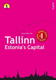 Title: Tallinn: Estonia's capital, Author: Margit Mikk-Sokk